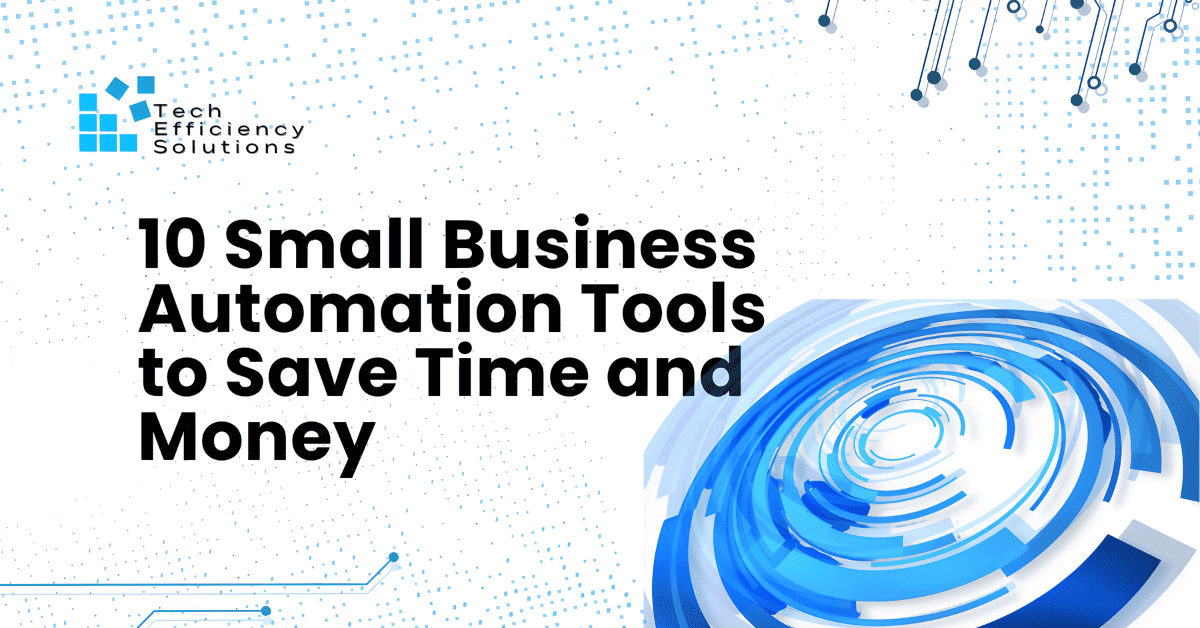 Business automation tools that save time and money